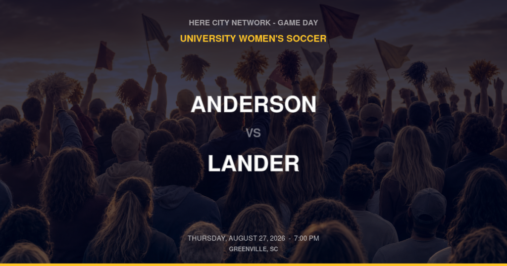 Anderson vs. Lander — University Women's Soccer Game Day — Greenville, SC — Aug 27, 2026