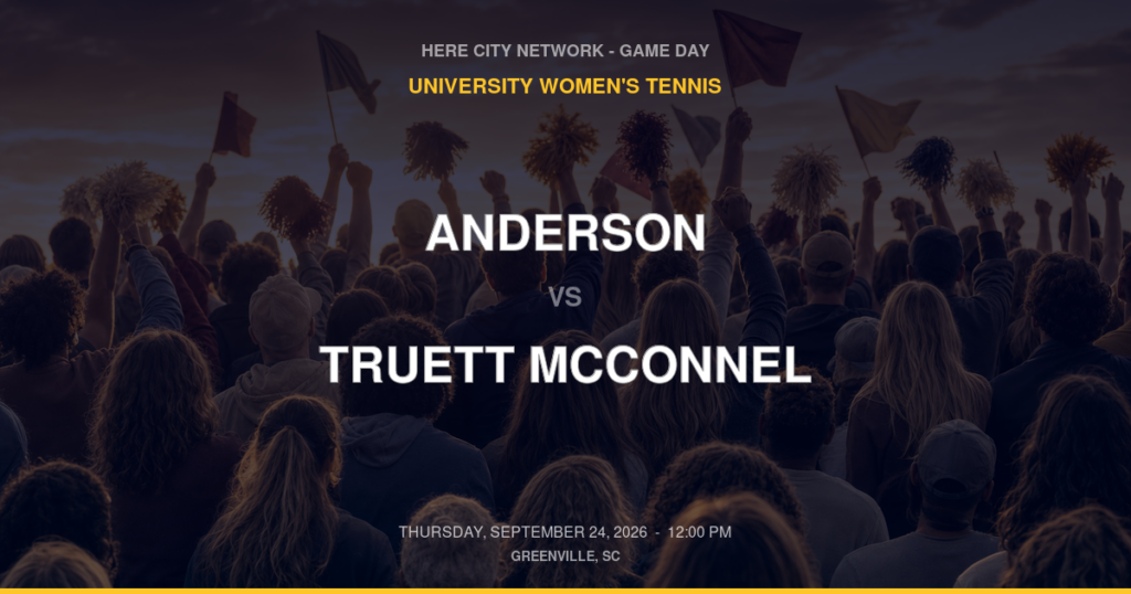 Anderson vs. Truett McConnel — University Women's Tennis Game Day — Greenville, SC — Sep 24, 2026