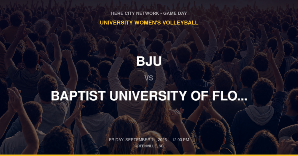 BJU vs. Baptist University of Florida – NCCAA Regional Kickoff — University Women's Volleyball Game Day — Greenville, SC — Sep 11, 2026