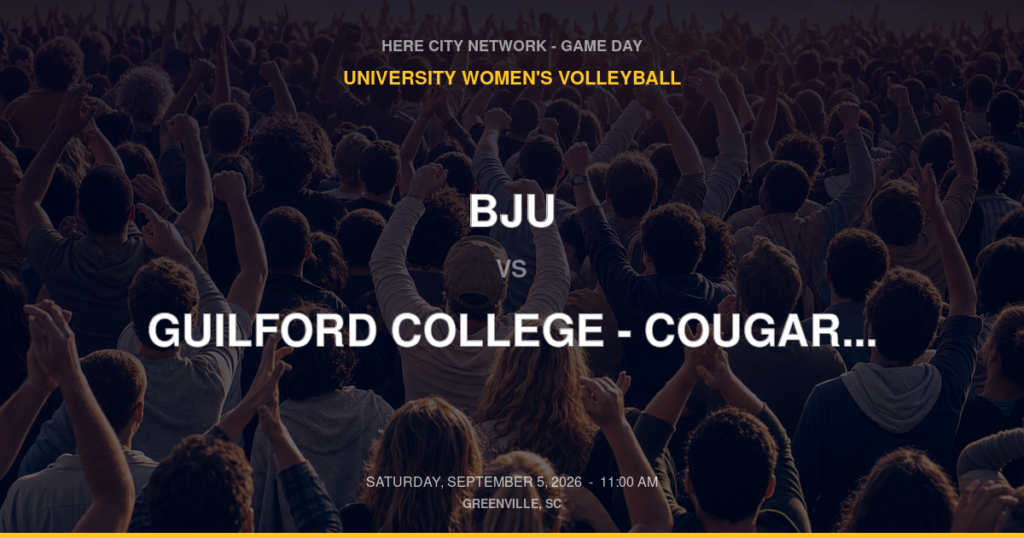 BJU vs. Guilford College – Cougar Classic — University Women's Volleyball Game Day — Greenville, SC — Sep 5, 2026