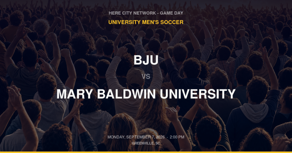 BJU vs. Mary Baldwin University — University Men's Soccer Game Day — Greenville, SC — Sep 7, 2026