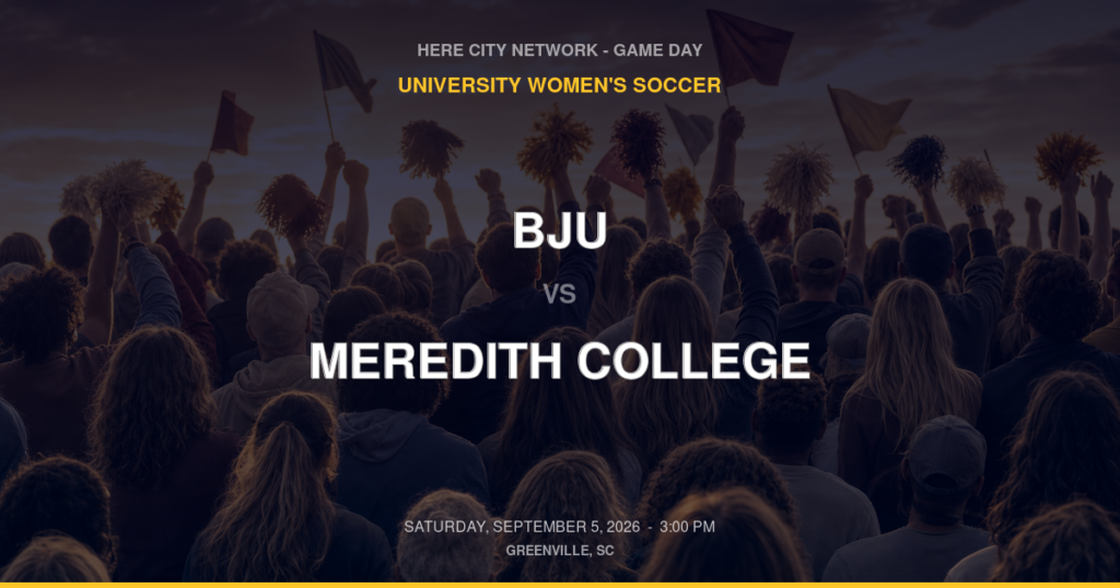 BJU vs. Meredith College — University Women's Soccer Game Day — Greenville, SC — Sep 5, 2026