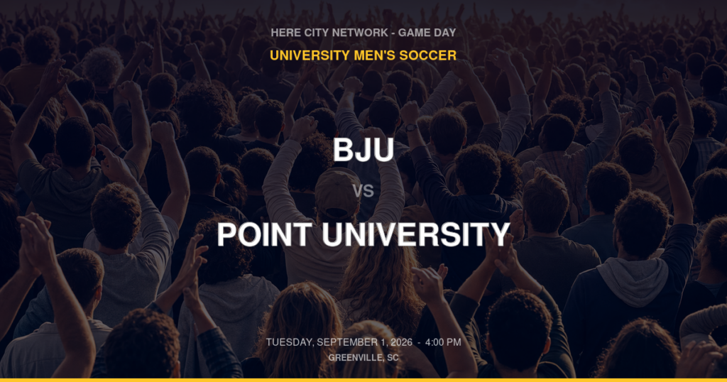 BJU vs. Point University — University Men's Soccer Game Day — Greenville, SC — Sep 1, 2026