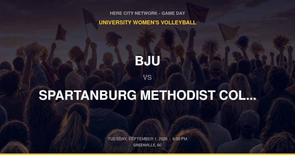 BJU vs. Spartanburg Methodist College — University Women's Volleyball Game Day — Greenville, SC — Sep 1, 2026