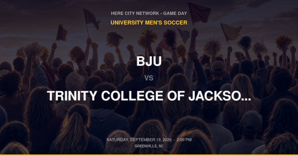 BJU vs. Trinity College of Jacksonville — University Men's Soccer Game Day — Greenville, SC — Sep 19, 2026