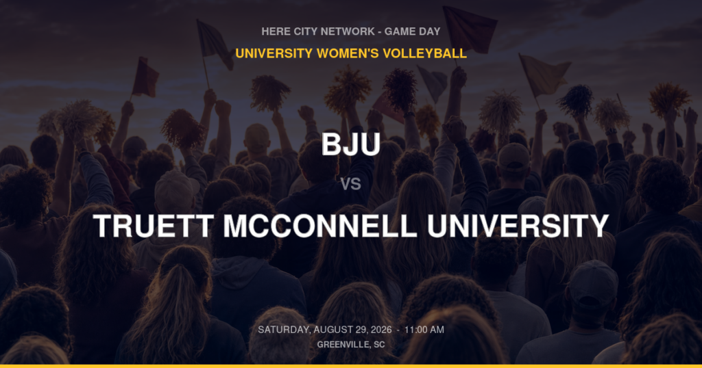 BJU vs. Truett McConnell University — University Women's Volleyball Game Day — Greenville, SC — Aug 29, 2026