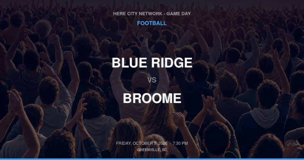 Blue Ridge vs. Broome — Football Game Day — Spartanburg, SC — Oct 9, 2026