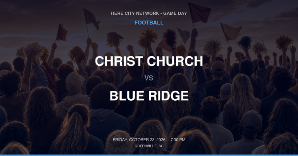 Christ Church vs. Blue Ridge — Football Game Day — Greer, SC — Oct 23, 2026