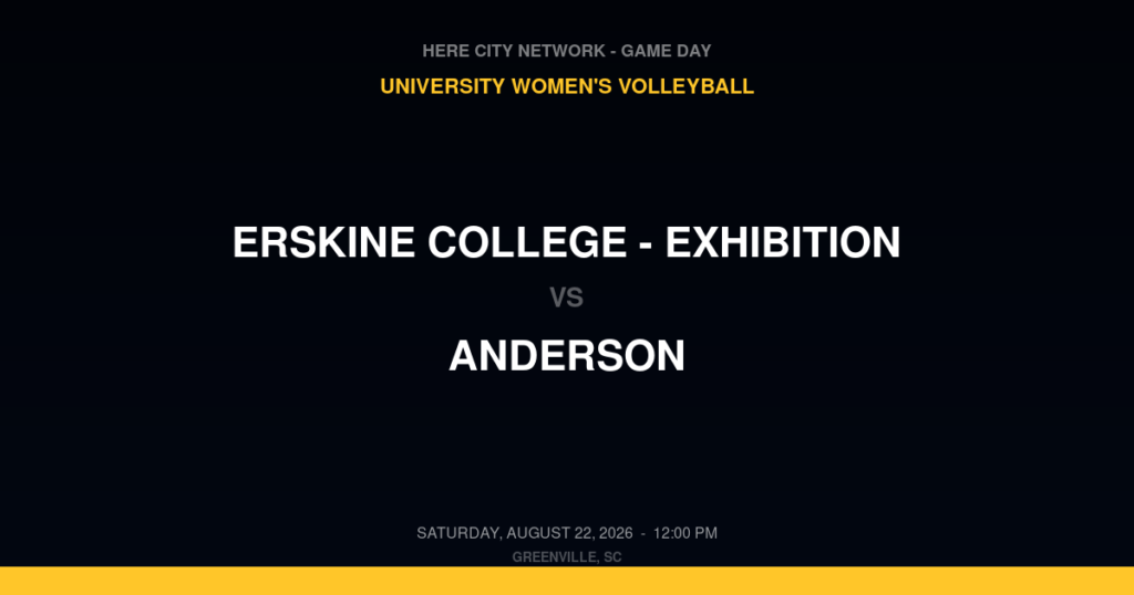 Erskine College – Exhibition vs. Anderson — University Women's Volleyball Game Day — Greenville, SC — Aug 22, 2026