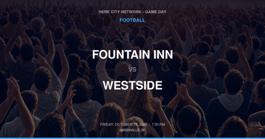 Fountain Inn vs. Westside — Football Game Day — Anderson, SC — Oct 16, 2026
