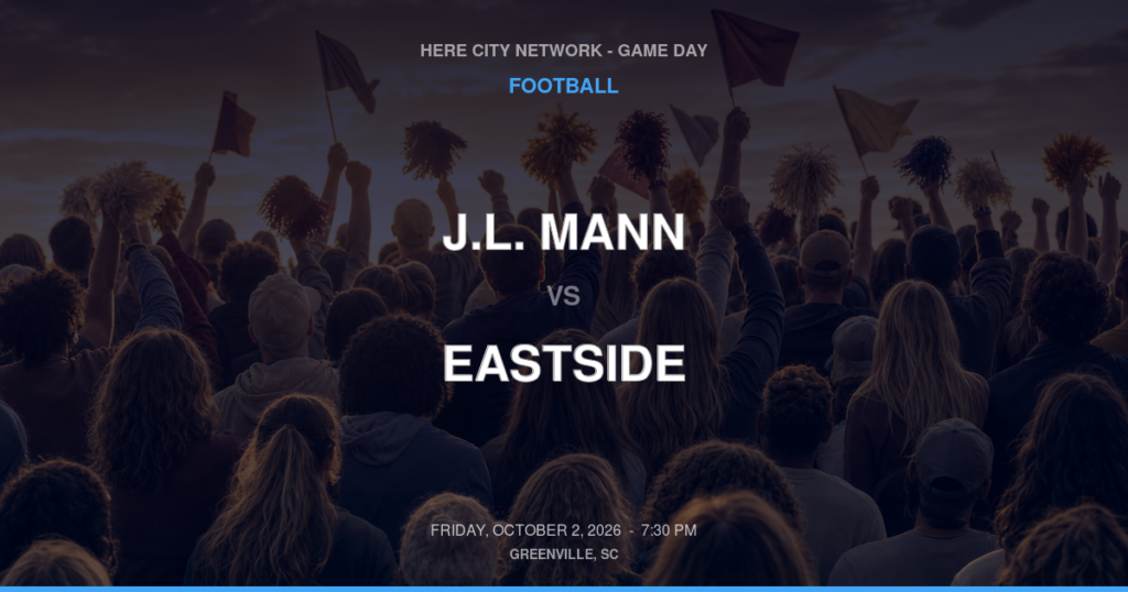 J.L. Mann vs. Eastside — Football Game Day — Taylors, SC — Oct 2, 2026
