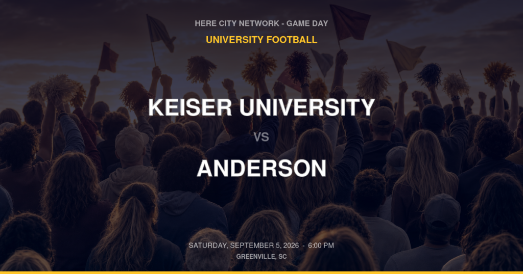 Keiser University vs. Anderson — University Football Game Day — Greenville, SC — Sep 5, 2026