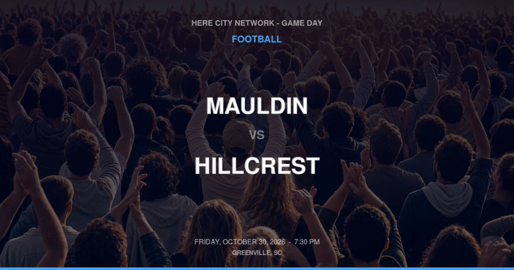MAULDIN vs HILLCREST FOOTBALL game day graphic - Greenville, SC