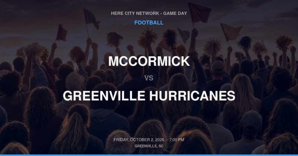 McCormick vs. Greenville Hurricanes — Football Game Day — Greenville, SC — Oct 2, 2026