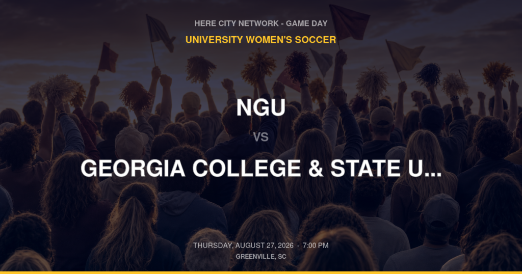 NGU vs. Georgia College & State University — University Women's Soccer Game Day — Greenville, SC — Aug 27, 2026