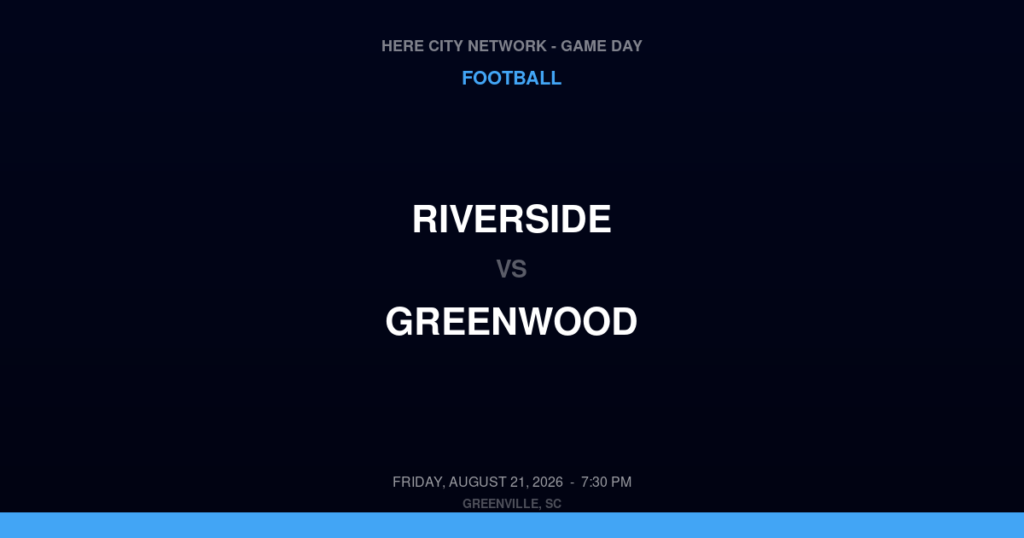 Riverside vs. Greenwood — Football Game Day — Greenville, SC — Aug 21, 2026