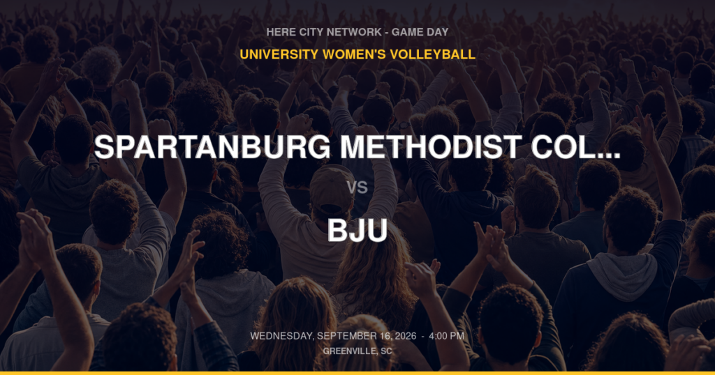 Spartanburg Methodist College vs. BJU — University Women's Volleyball Game Day — Greenville, SC — Sep 16, 2026