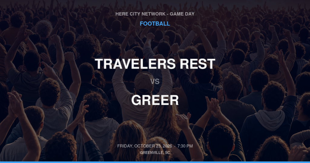 Travelers Rest vs. Greer — Football Game Day — Greer, SC — Oct 23, 2026