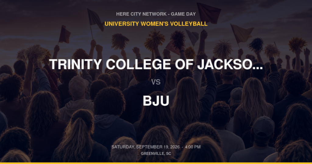 Trinity College of Jacksonville vs. BJU — University Women's Volleyball Game Day — Greenville, SC — Sep 19, 2026